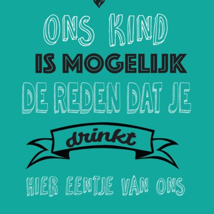 Wijn etiket - Ons kind is de reden