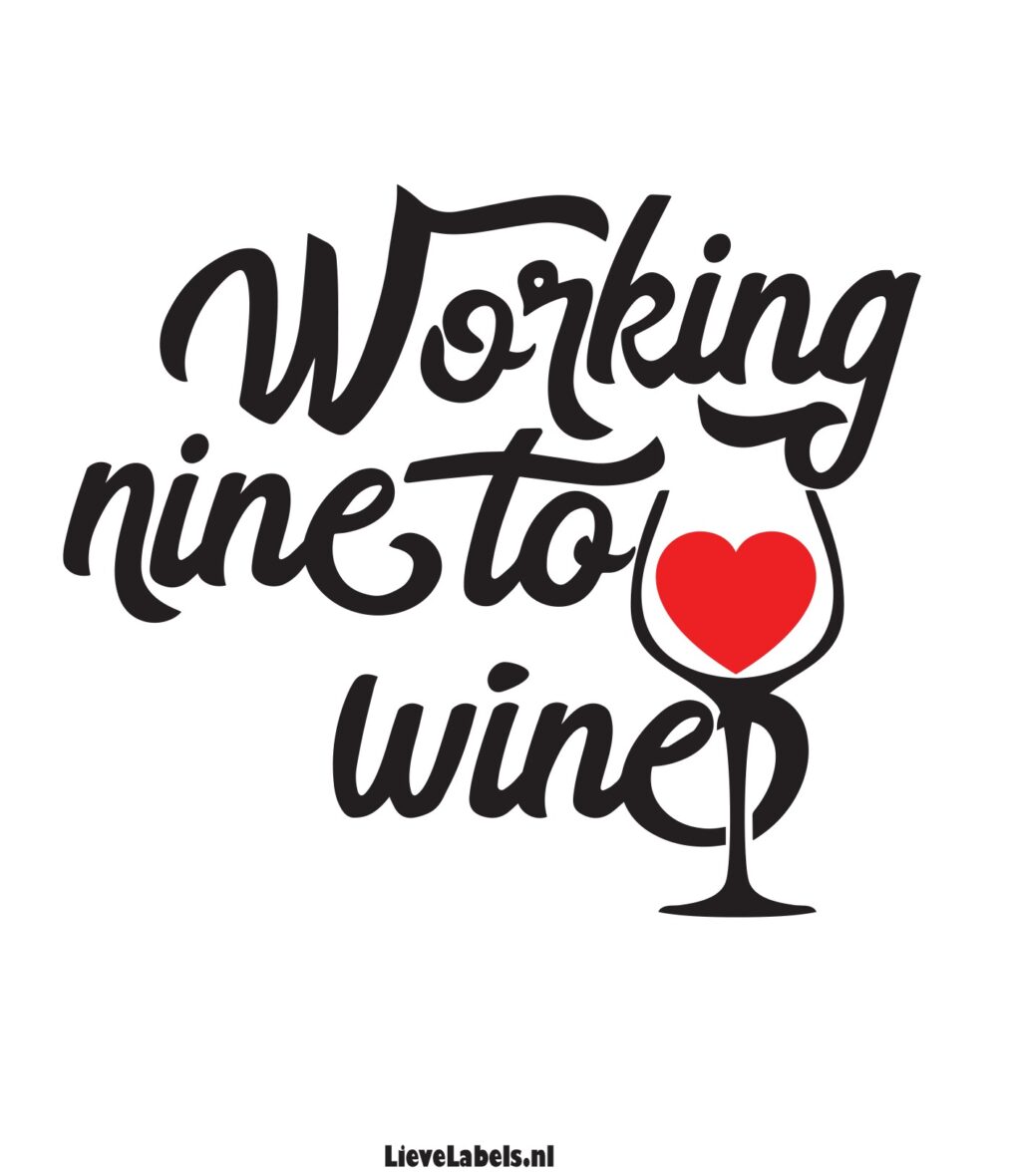 Wijn etiket – Working nine to wine