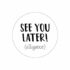 Stickers - See you later! (Alligator)