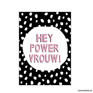 Wenskaart - Hey Powervrouw